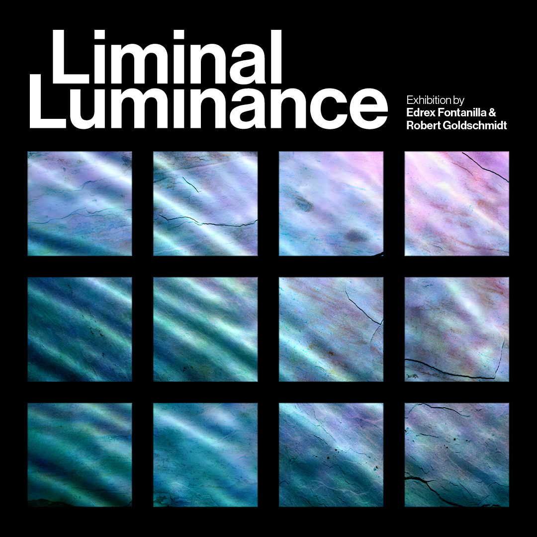An exhibition poster titled Liminal Luminance by Edrex Fontanilla and Robert Goldschmidt featuring a grid of twelve square panels with iridescent teal and purple textured surfaces on a black background